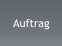 Auftrag